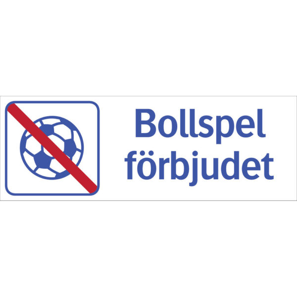 Skylt Bollspel förbjudet