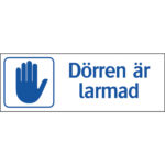 Skylt Dörren är larmad