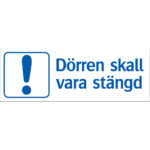 Skylt Dörren skall vara stängd