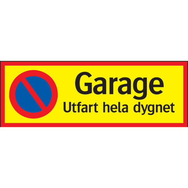 Skylt Garage utfart hela dygn aluminium