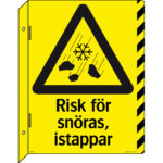 Skylt Risk för snöras dubbelsidig 370x420mm