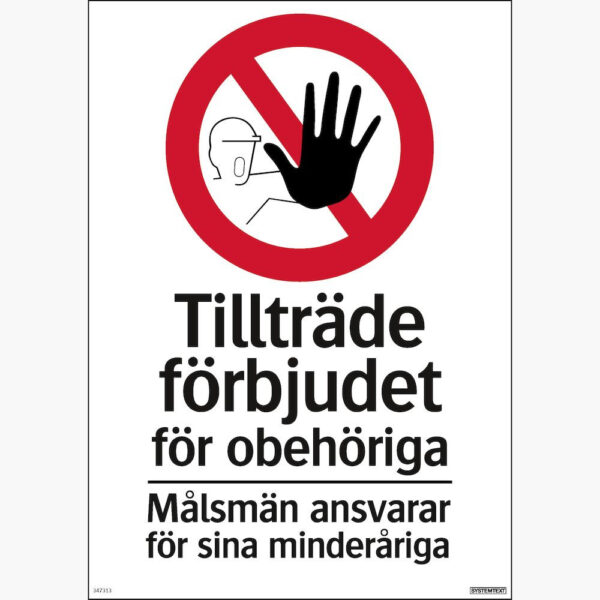 Skylt Tillträde förbjudet